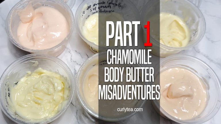 Chamomile Body Butter Misadventures